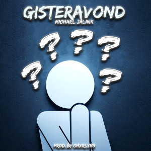 Listen to Gisteravond (Explicit) song with lyrics from Michael Jalink