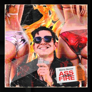 Gerry Gonza的专辑Ass On Fire