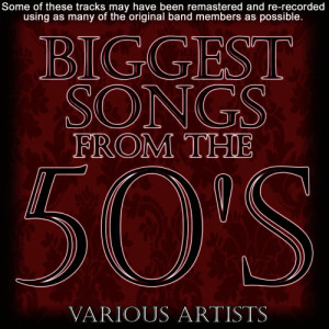 อัลบัม Biggest Songs From The 50's ศิลปิน Various