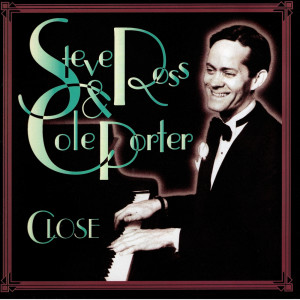 Album Steve Ross & Cole Porter - Close from Steve Ross