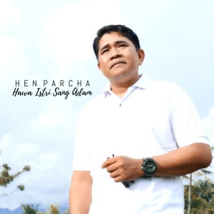 Hen Parcha的专辑Hawa Istri Sang Adam (Lagu Pop Indonesia Romantis)