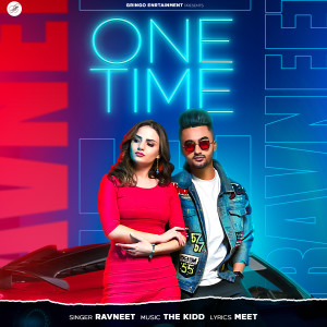 Dengarkan lagu One Time nyanyian Ravneet dengan lirik