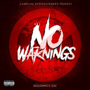 Listen to No Warnings (Explicit) song with lyrics from BiggDawg C-Loc