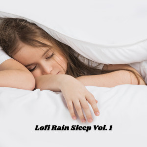 Lofi Rain的专辑Lofi Rain Sleep Vol. 1