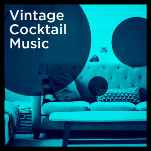 Album Vintage Cocktail Music from The Cocktail Lounge Players