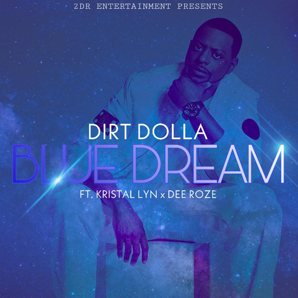 Blue Dream (feat. Dee Roze & Kristal Lyn) (Explicit)