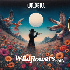 Album Wildflowers (Explicit) from WildBill