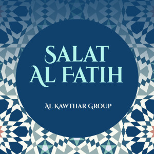 Album Salat Al Fatih from Al Kawthar Group