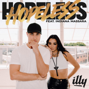 收聽Illy的Hopeless (feat. Indiana Massara)歌詞歌曲