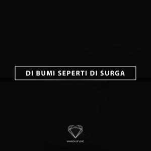 Dengarkan Di Bumi Seperti Di Surga lagu dari Invasion of Love dengan lirik