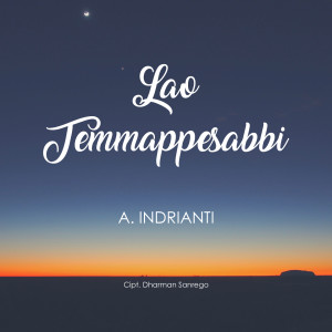 Dengarkan Lao Temmappesabbi lagu dari A. Indrianti dengan lirik
