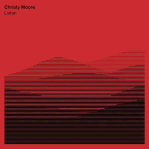 ดาวน์โหลดและฟังเพลง Listen พร้อมเนื้อเพลงจาก Christy Moore
