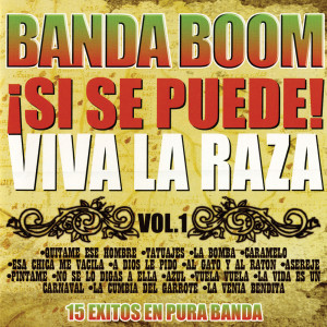Banda Boom的專輯¡Si Se Puede! Viva la Raza, Vol. 1