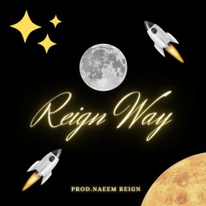 Naeem Reign的專輯Reign Way (Explicit)