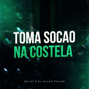 Listen to Toma Socao na Costela (Explicit) song with lyrics from DJ ALLAN FIALHO