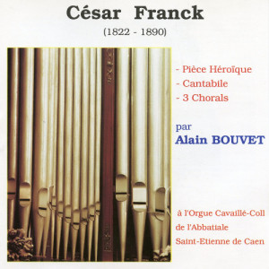 อัลบัม Alain Bouvet Joue César Franck ศิลปิน Alain Bouvet