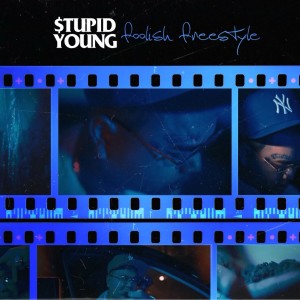Album Foolish Freestyle (Explicit) from $tupid Young