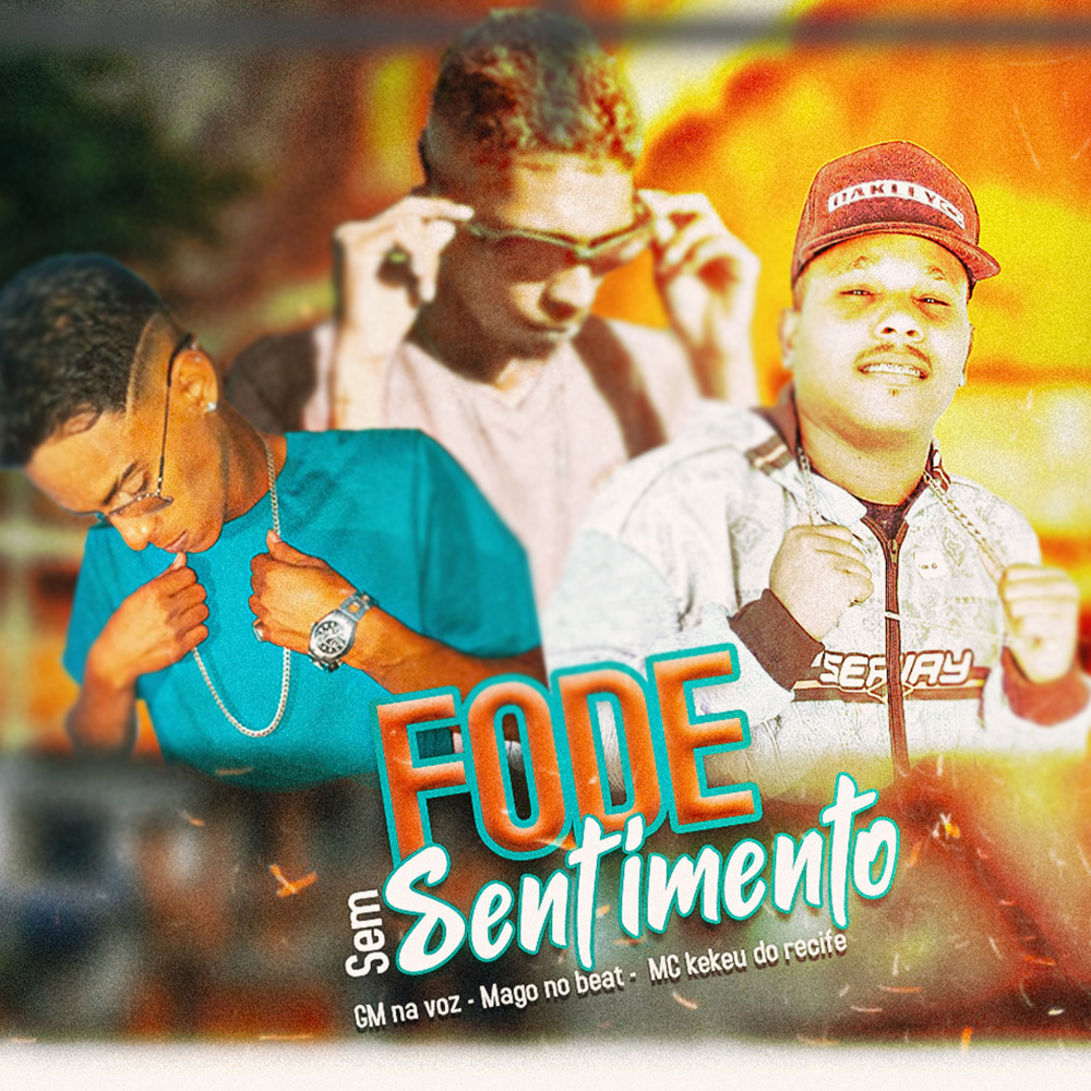 Fode Sem Sentimento (Explicit)