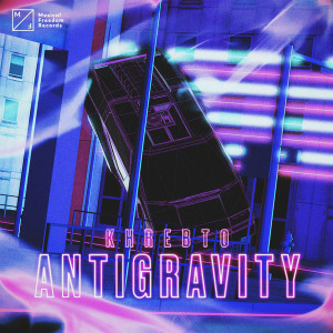ดาวน์โหลดและฟังเพลง Antigravity พร้อมเนื้อเพลงจาก Khrebto