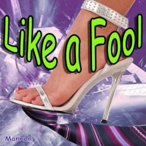 Mannon的專輯Like a Fool