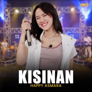 Dengarkan lagu Kisinan nyanyian Happy Asmara dengan lirik