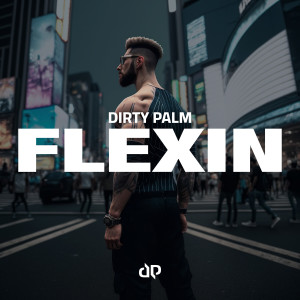 Album Flexin (Explicit) from Dirty Palm