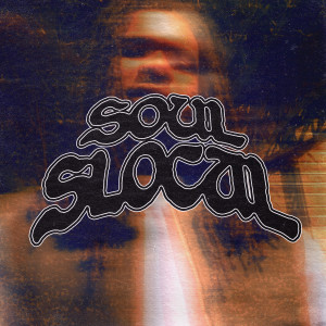 ItsNate的专辑SOUL SLOCAL (Explicit)