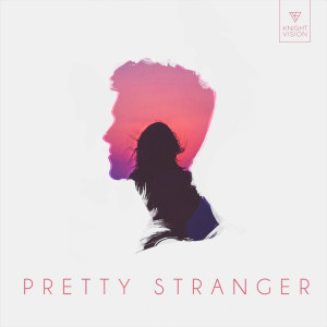 收聽Prismo的Pretty Stranger歌詞歌曲