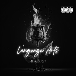 Mr. Magic City的專輯Language Arts (Explicit)