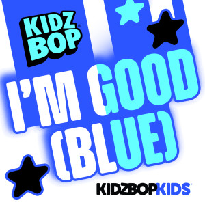 Kidz Bop Kids的專輯I'm Good (Blue)