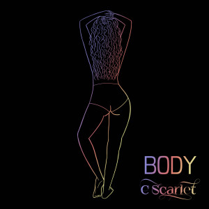 ดาวน์โหลดและฟังเพลง Body พร้อมเนื้อเพลงจาก C Scarlet
