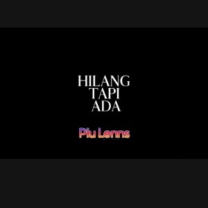 Piu Lenns的專輯Hilang Tapi Ada