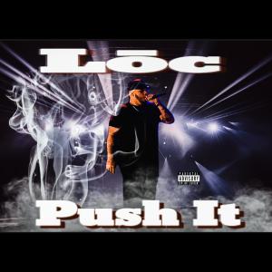 LOC的專輯Push It (Explicit)