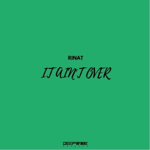 Listen to It Ain't Over song with lyrics from Rinat