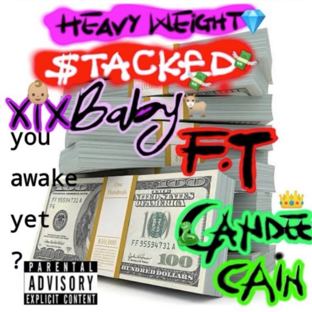 Stacked (feat. Xix baby) (Explicit)