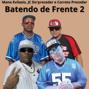 ดาวน์โหลดและฟังเพลง Batendo de Frente 2 พร้อมเนื้อเพลงจาก Mano Evilásio