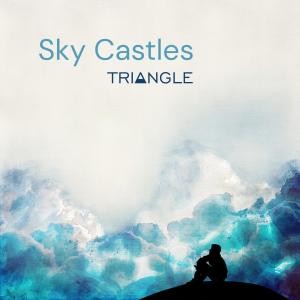 Listen to Sky Castles song with lyrics from Triangle