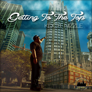 KdotNizzle的专辑Getting to the Top