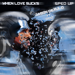 อัลบัม When Love Sucks (feat. Dido) (Sped Up Version) ศิลปิน Dido