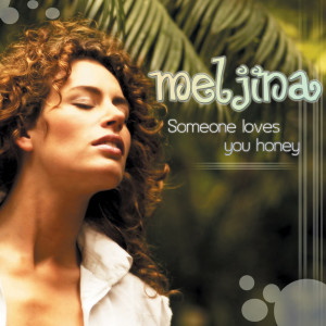 ดาวน์โหลดและฟังเพลง Someone Loves You Honey พร้อมเนื้อเพลงจาก Melina