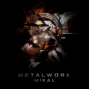 Mikal的專輯Metalwork