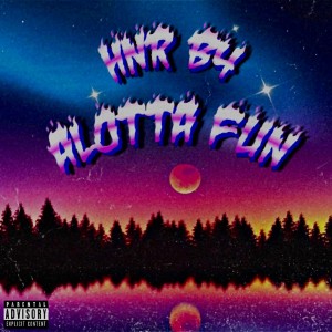 收听HNR B4的Alotta Fun (Explicit)歌词歌曲