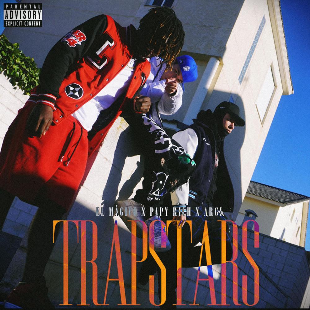 TRAPSTARS (feat. Papy Rich & El Magico) (Explicit)