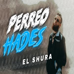 El Shura的專輯PERREO HADES