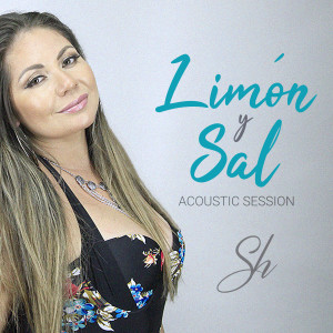 收聽Sheila Bazalar的Limón y Sal (Acoustic Session)歌詞歌曲