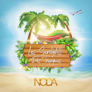 收聽Noda的Les Sunlights des tropiques (Radio Edit)歌詞歌曲