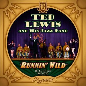 ดาวน์โหลดและฟังเพลง That Riga-Liga-Lee พร้อมเนื้อเพลงจาก Ted Lewis and His Jazz Band
