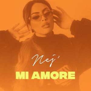 收聽Nej'的Mi Amore歌詞歌曲