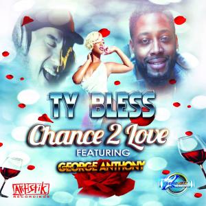 Ty Bless的專輯Chance 2 Love You (feat. George Anthony)