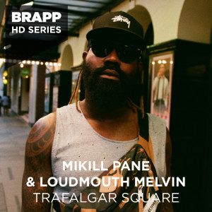 Mikill Pane的專輯Trafalgar Square (Brapp HD Series) (Explicit)